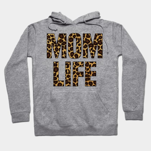 Mom Life Shirt Leopard Cheetah Letters Funny Gift Hoodie by HeroGifts